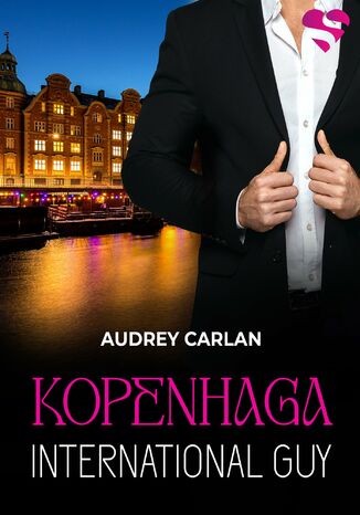 Kopenhaga. International Guy. Tom 3 Audrey Carlan - okladka książki