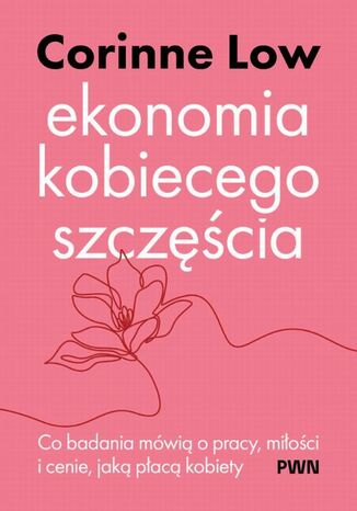 Ekonomia kobiecego szczęścia Corinne Low - okladka książki