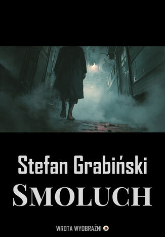 Smoluch Stefan Grabiński - okladka książki