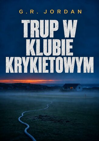 Trup w klubie krykietowym G.R. Jordan - okladka książki