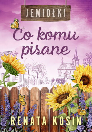 Jemiołki (Tom 4). Co komu pisane Renata Kosin - okladka książki