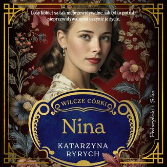 Wilcze córki. Nina. Tom 4 Katarzyna Ryrych - audiobook MP3