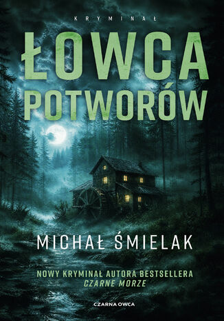 Łowca Potworów Michał Śmielak - okladka książki