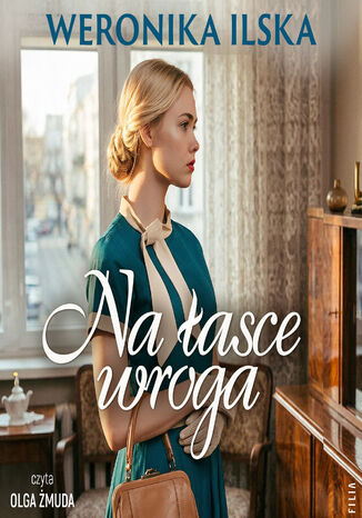 Na łasce wroga Weronika Ilska - audiobook MP3