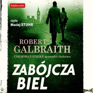 Cormoran Strike prowadzi śledztwo (#4). Zabójcza biel Robert Galbraith - audiobook MP3