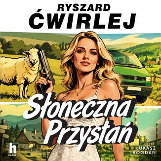 Słoneczna przystań Ryszard Ćwirlej - audiobook MP3