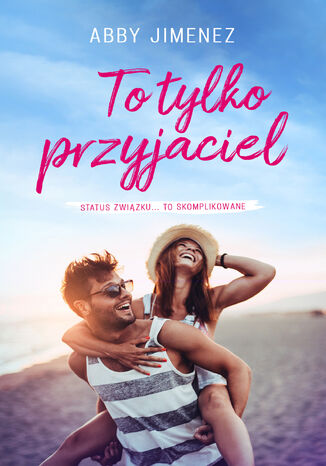 To tylko przyjaciel Abby Jimenez - okladka książki