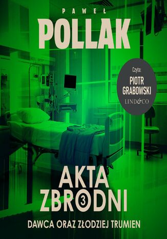 Dawca. Tom 3. Akta zbrodni Paweł Pollak - okladka książki