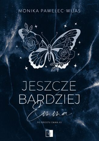 Jeszcze bardziej Emma Monika Pawelec-Wijas - okladka książki