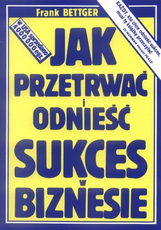 Jak przetrwać i odnieść sukces w biznesie Frank Bettger - okladka książki