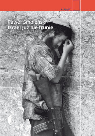 Izrael już nie frunie Paweł Smoleński - okladka książki