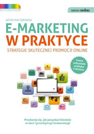 Samo Sedno - E-marketing w praktyce. Strategie skutecznej promocji online Artur Maciorowski - okladka książki