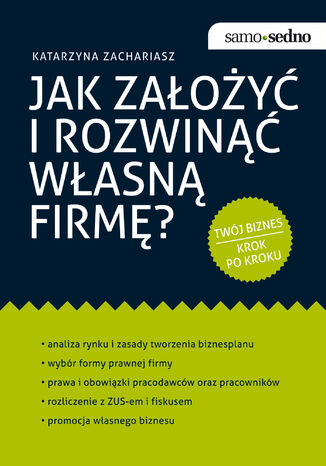 Samo Sedno - Jak założyć i rozwinąć własną firmę? Katarzyna Zachariasz - okladka książki