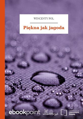 Piękna jak jagoda Wincenty Pol - okladka książki