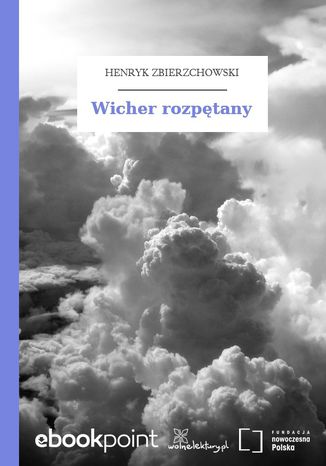 Wicher rozpętany Henryk Zbierzchowski - okladka książki
