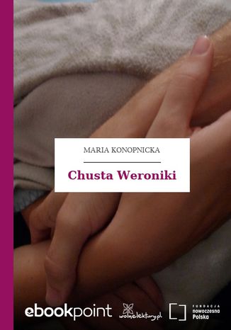 Chusta Weroniki Maria Konopnicka - okladka książki