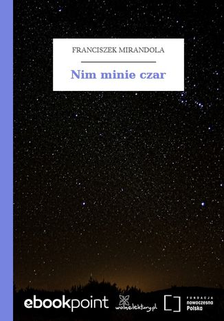 Nim minie czar Franciszek Mirandola - okladka książki
