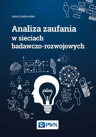Analiza zaufania w sieciach badawczo-rozwojowych Anna Sankowska - okladka książki