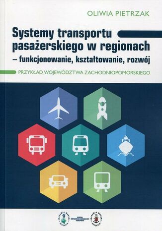 Systemy transportu pasażerskiego w regionach Oliwia Pietrzak - okladka książki