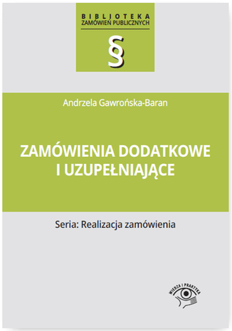 Zamówienia dodatkowe i uzupełniające Andrzela Gawrońska-Baran - okladka książki