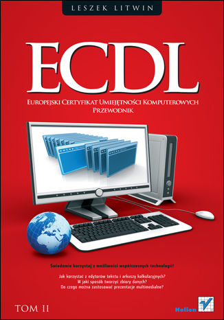 ECDL. Europejski Certyfikat Umiejętności Komputerowych. Przewodnik. Tom II Leszek Litwin - okladka książki
