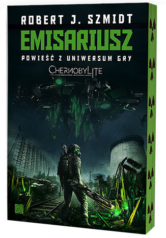 Emisariusz. Powieść z Uniwersum gry Chernobylite. Książka z autografem Robert J. Szmidt - okladka książki
