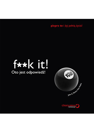 F**k it! Oto jest odpowiedź! John C. Parkin, Gaia Pollini - okladka książki