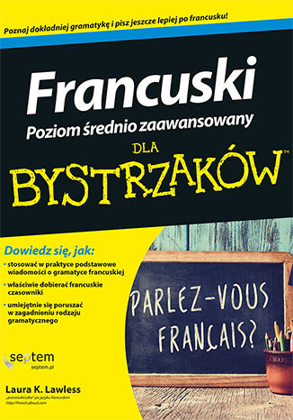 Francuski dla bystrzaków. Poziom średnio zaawansowany Laura K. Lawless - okladka książki
