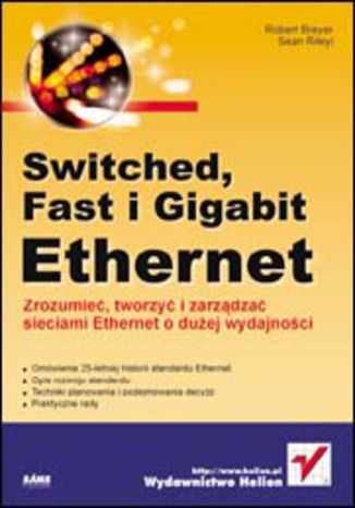 Switched, Fast i Gigabit Ethernet Robert Breyer, Sean Riley - okladka książki