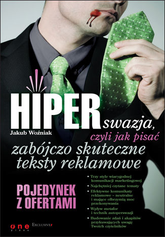 HIPERswazja, czyli jak pisać zabójczo skuteczne teksty reklamowe Jakub Woźniak - okladka książki