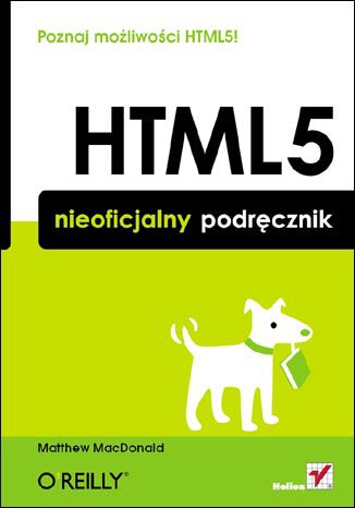 HTML5. Nieoficjalny podręcznik Matthew MacDonald - okladka książki
