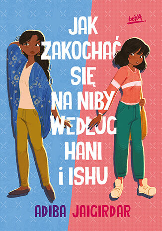 Jak zakochać się na niby według Hani i Ishu Adiba Jaigirdar - okladka książki