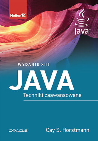 Java. Techniki zaawansowane. Wydanie XIII Cay S. Horstmann - okladka książki