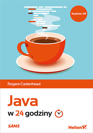 Java w 24 godziny. Wydanie VIII Rogers Cadenhead - okladka książki