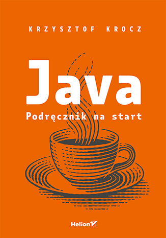Java. Podręcznik na start Krzysztof Krocz - okladka książki