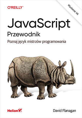 JavaScript. Przewodnik. Poznaj język mistrzów programowania. Wydanie VII David Flanagan - okladka książki