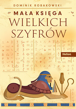 Mała księga wielkich szyfrów Dominik Robakowski - okladka książki