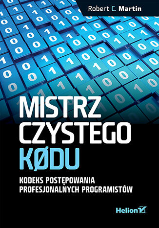 Mistrz czystego kodu. Kodeks postępowania profesjonalnych programistów Robert C. Martin - okladka książki