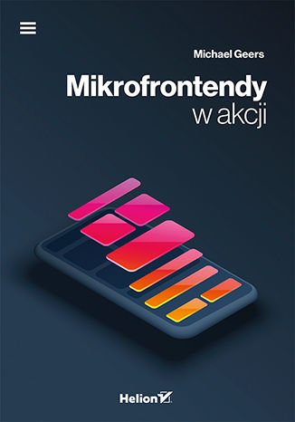 Mikrofrontendy w akcji Michael Geers - okladka książki