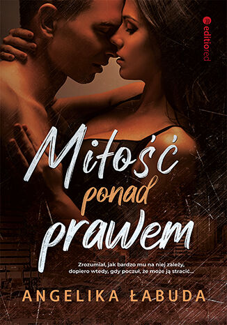 Miłość ponad prawem Angelika Łabuda - okladka książki