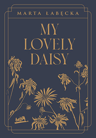 My Lovely Daisy. Wydanie premium Marta Łabęcka - okladka książki