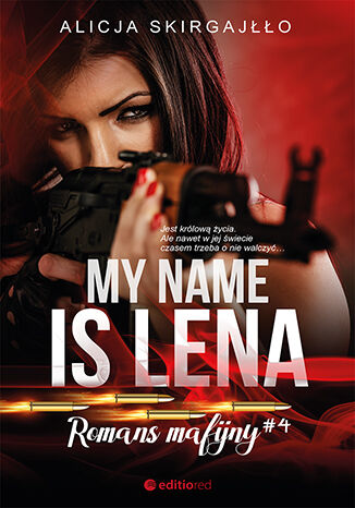My name is Lena. Romans mafijny Alicja Skirgajłło - okladka książki