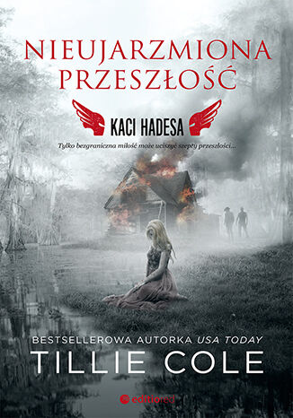Nieujarzmiona przeszłość. Kaci Hadesa Tillie Cole - okladka książki