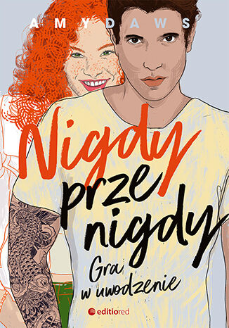 Nigdy, przenigdy. Gra w uwodzenie Amy Daws - okladka książki