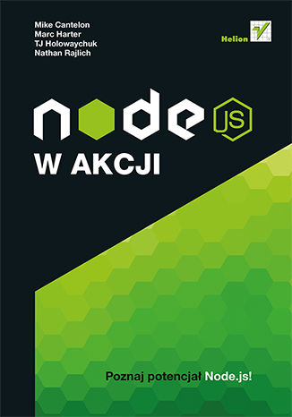 Node.js w akcji Mike Cantelon, Marc Harter, TJ Holowaychuk, Nathan Rajlich - okladka książki