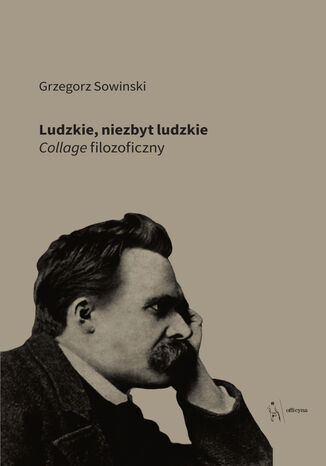 Ludzkie, niezbyt ludzkie Grzegorz Sowinski - okladka książki