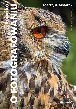 Książka o fotografowaniu. Wydanie IV zmienione Andrzej A. Mroczek - okladka książki