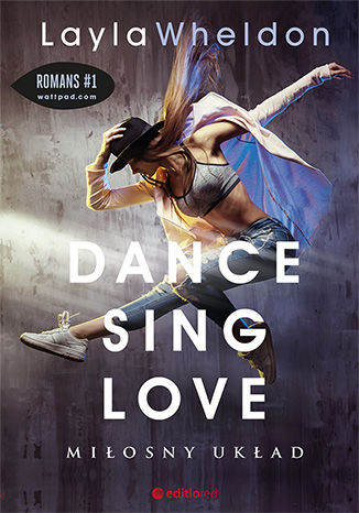 Dance, sing, love. Miłosny układ Layla Wheldon - okladka książki