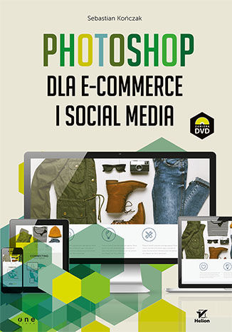 Photoshop dla e-commerce i social media Sebastian Kończak - okladka książki