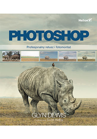 Photoshop. Profesjonalny retusz i fotomontaż Glyn Dewis - okladka książki